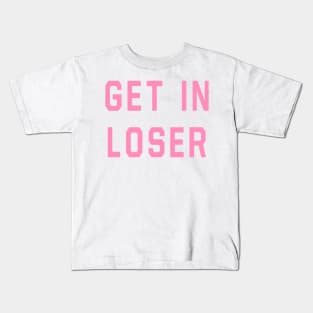 Mean Girls - Get In Loser Kids T-Shirt